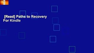 [Read] Paths to Recovery  For Kindle