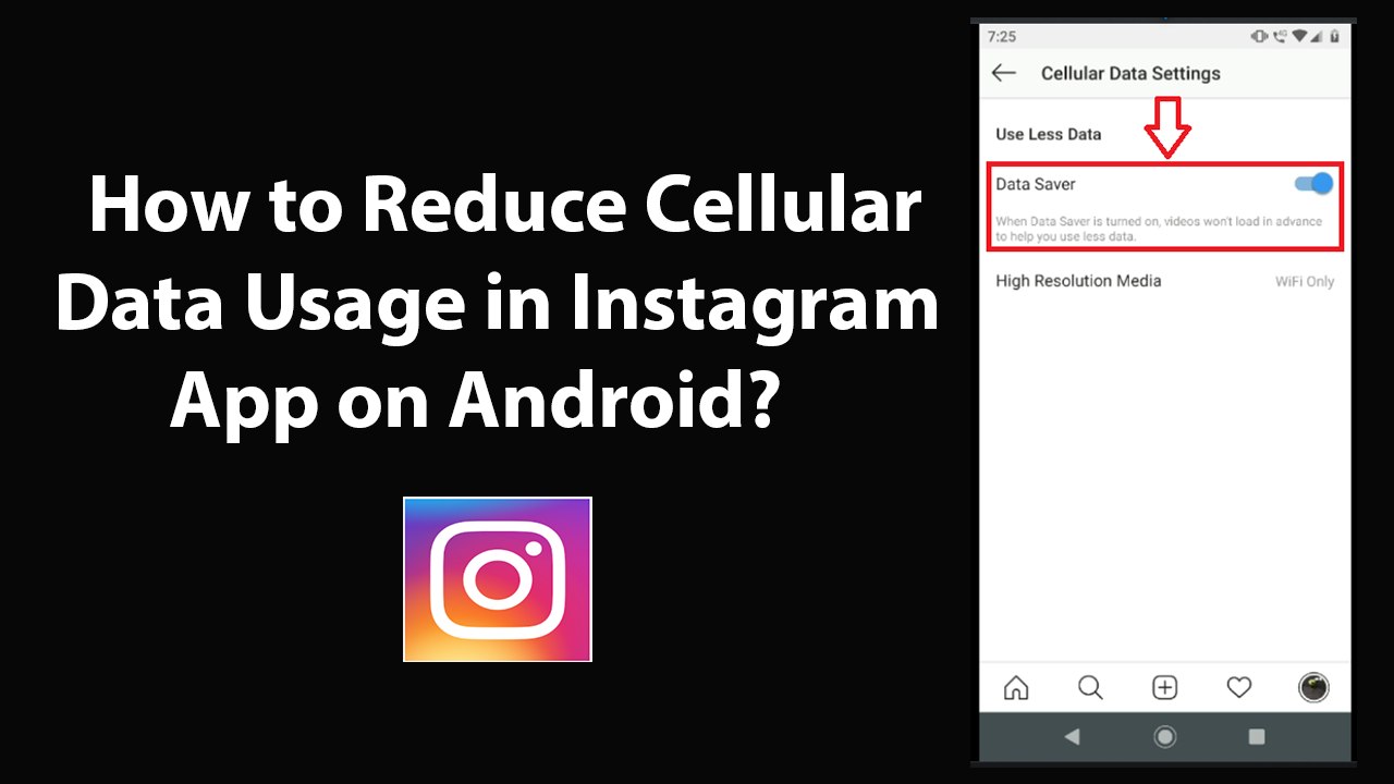 How to Reduce Cellular Data Usage in Instagram App on Android?