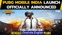 PUBG Mobile India launch officially announced, what changes should gamers expect?|Oneindia News