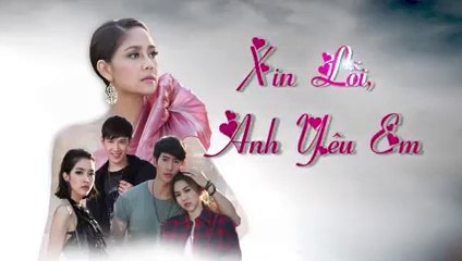 Xin lỗi anh yêu em tập 3 phim thái lan lồng tiếng (trọn bộ)