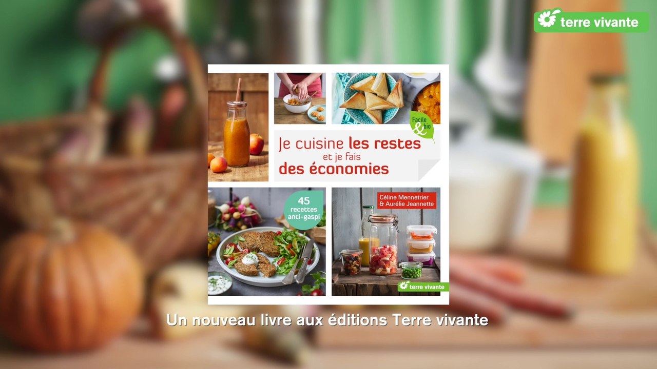 Je cuisine les restes et je fais des économies