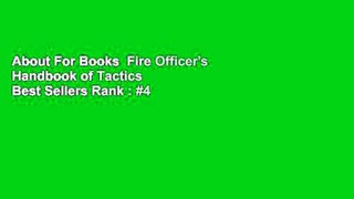 About For Books  Fire Officer's Handbook of Tactics  Best Sellers Rank : #4