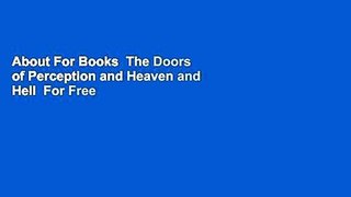 About For Books  The Doors of Perception and Heaven and Hell  For Free