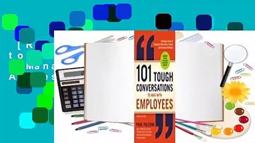 [Read] 101 Tough Conversations to Have with Employees: A Manager's Guide to Addressing