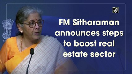 FM Sitharaman announces steps to boost real estate sector