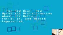 The Raw Deal: How Myths and Misinformation About the Deficit, Inflation, and Wealth Impoverish
