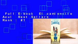 Full E-book  El camioncito Azul  Best Sellers Rank : #1