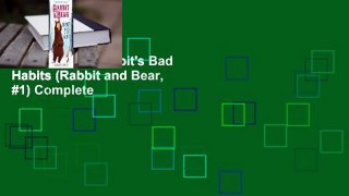 Full E-book  Rabbit's Bad Habits (Rabbit and Bear, #1) Complete