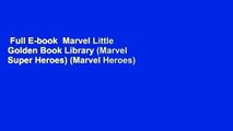 Full E-book  Marvel Little Golden Book Library (Marvel Super Heroes) (Marvel Heroes)  For Free
