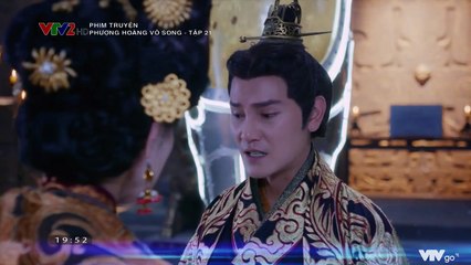 Phượng Hoàng Vô Song TẬP 21 (Thuyết Minh VTV2) - Phim Hoa ngữ