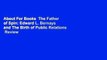 About For Books  The Father of Spin: Edward L. Bernays and The Birth of Public Relations  Review