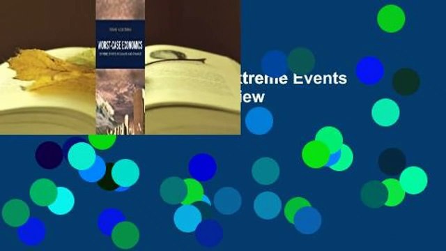 Worst-Case Economics: Extreme Events in Climate and Finance Review