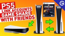 How to Link PS5 with Friends: Console Sharing & Game Share Explained!