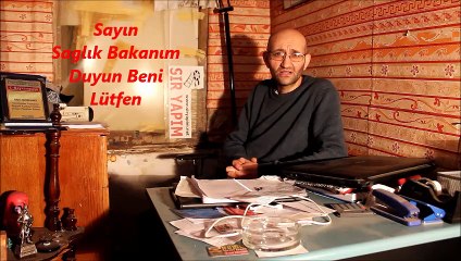 Sayın Saglık Bakanım Duyun Beni Sır Yapım