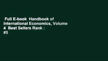 Full E-book  Handbook of International Economics, Volume 4  Best Sellers Rank : #5