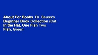 About For Books  Dr. Seuss's Beginner Book Collection (Cat in the Hat, One Fish Two Fish, Green