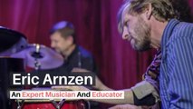Eric Arnzen An Expert Musician And Educator