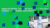 About For Books  Corporate Governance: Principles, Policies, and Practices  Best Sellers Rank : #4