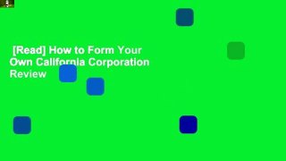 [Read] How to Form Your Own California Corporation  Review