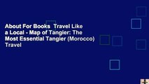 About For Books  Travel Like a Local - Map of Tangier: The Most Essential Tangier (Morocco) Travel