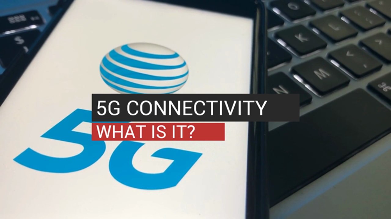 5G Connectivity, What is It?