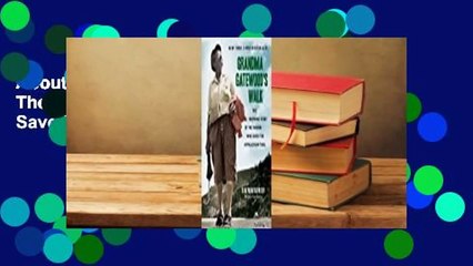 About For Books  Grandma Gatewood's Walk: The Inspiring Story of the Woman Who Saved the