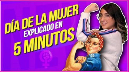 ¿Por qué se celebra el Día Internacional de la Mujer?