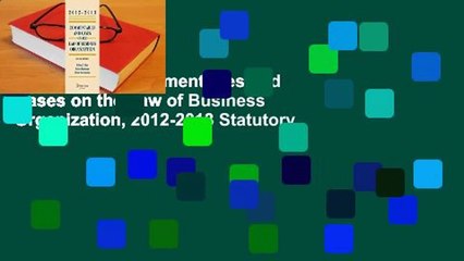 Full E-book  Commentaries and Cases on the Law of Business Organization, 2012-2013 Statutory