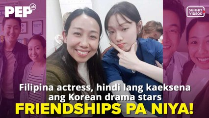 Kilalanin ang Pinay actress na chummy ang ilang big K-drama stars