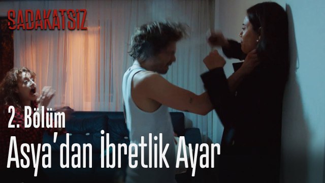Asya'dan ibretlik ayar - Sadakatsiz 2. Bölüm
