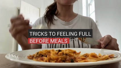 Tricks to Feeling Full Before Meals