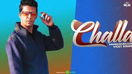 Challa (Lyrical Audio) _ Vicky Singh _ New Punjabi Songs 2020 _ White Hill Music