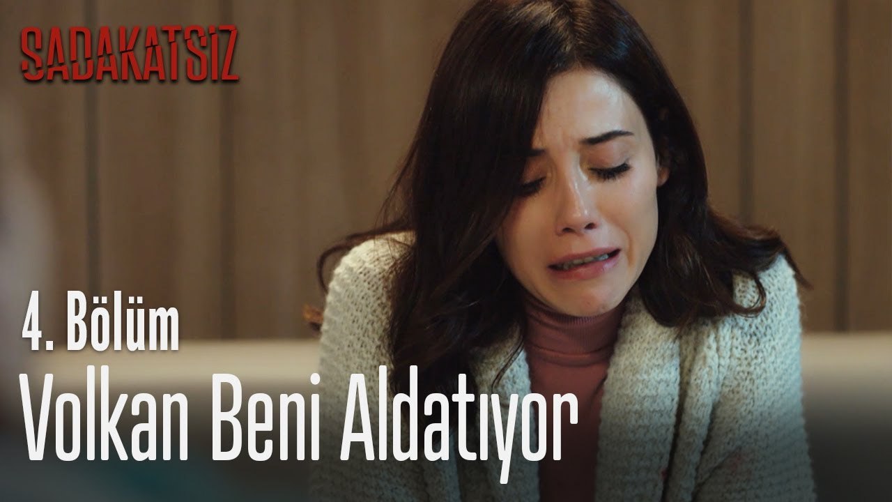Volkan beni aldatıyor - Sadakatsiz 4. Bölüm