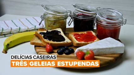 Delícias Caseiras: Três geleias estupendas