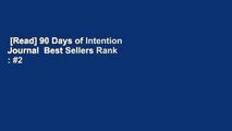 [Read] 90 Days of Intention Journal  Best Sellers Rank : #2