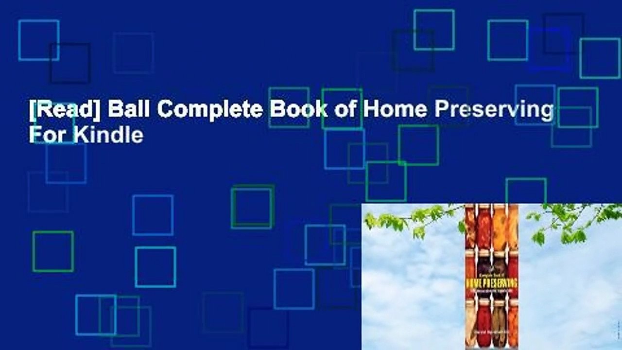 [Read] Ball Complete Book of Home Preserving  For Kindle