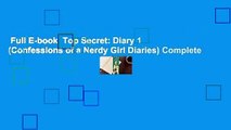 Full E-book  Top Secret: Diary 1 (Confessions of a Nerdy Girl Diaries) Complete