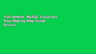 Full version  MySQL Explained: Your Step by Step Guide  Review