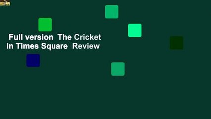 Full version  The Cricket in Times Square  Review