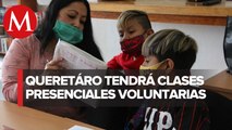 Darán clases presenciales voluntarias en Querétaro