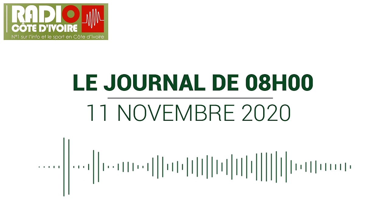 Journal de 08h00 du 11 novembre 2020 [Radio Côte d'Ivoire]