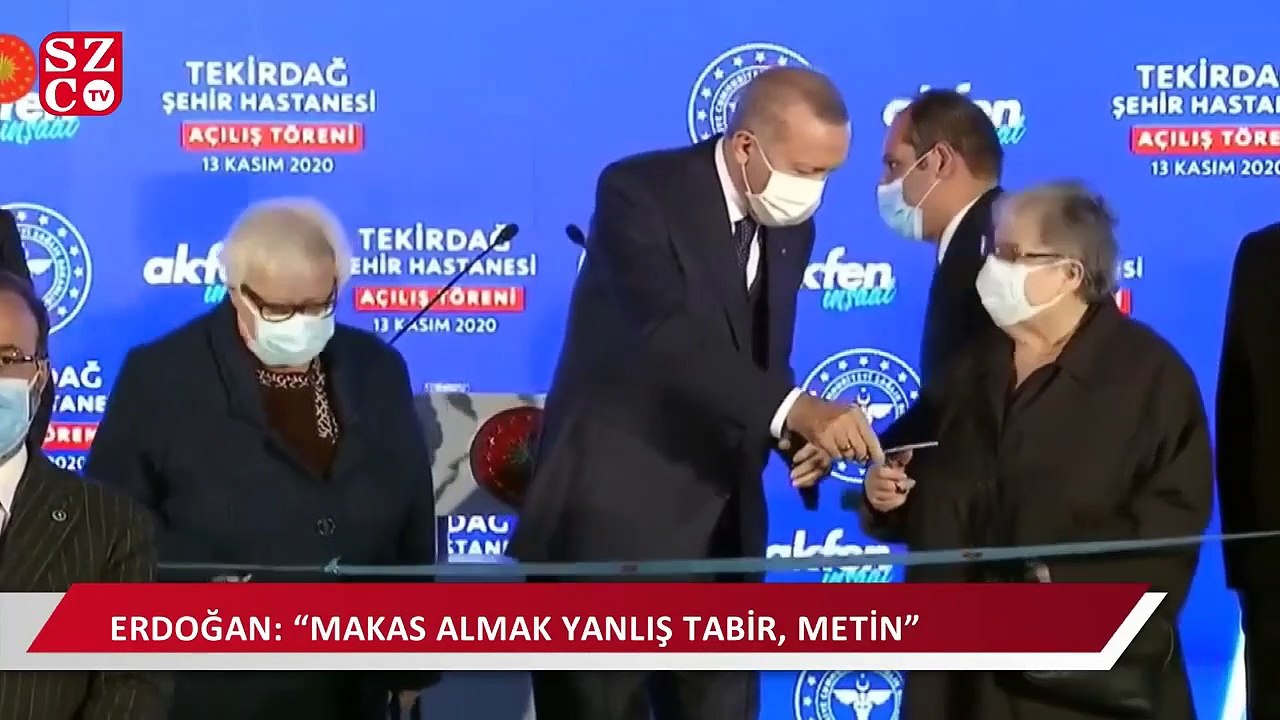 Erdoğan: ''Makas almak yanlış tabir, Metin''