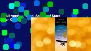 Full version  Wind, Sand and Stars  For Kindle