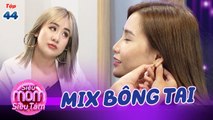 SIÊU MOM SIÊU TÁM #44 | Cách mix bông tai phù hợp với TRANG PHỤC và GƯƠNG MẶT