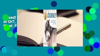 [Read] Journey: Based on the True Story of Or7, the Most Famous Wolf in the West  For Free