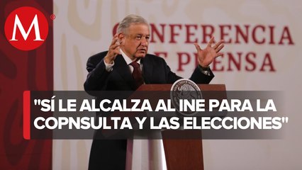 INE “se rayó” con el presupuesto; debe alcanzar para la consulta: AMLO