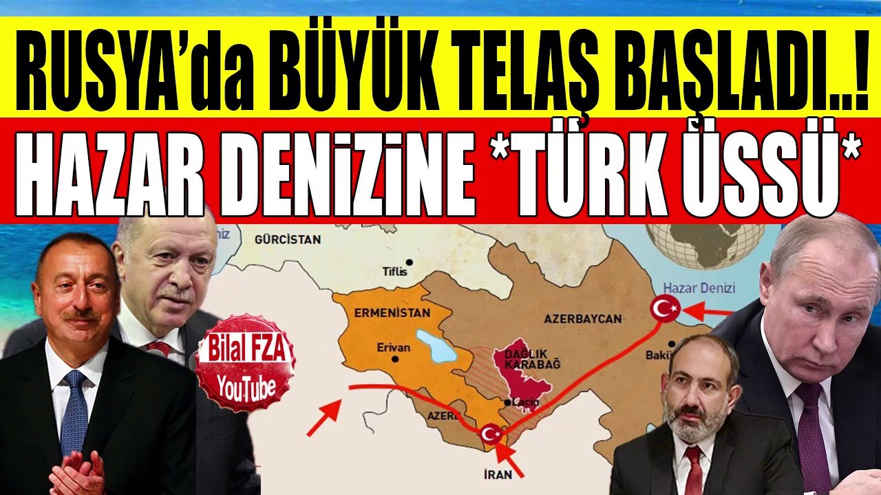Rusya: Türk Pençeleri Kafkasyada HAZARA GELİYORLAR