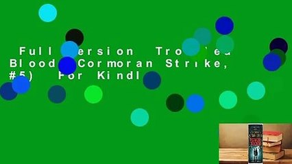 Full version  Troubled Blood (Cormoran Strike, #5)  For Kindle