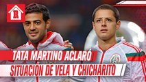 Tata Martino aclaró situación de Carlos Vela y Chicharito en el Tri