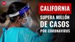 California supera el millón de casos por coronavirus